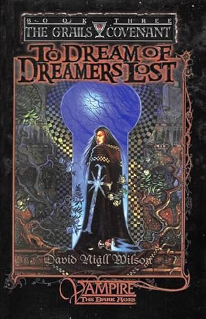 Bild des Verkufers fr To Dream of Dreamers Lost: Book 3 of the Grails Covenant Trilogy zum Verkauf von moluna
