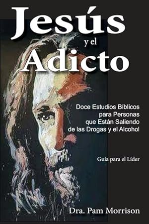 Bild des Verkufers fr Jess y el Adicto: Doce Estudios Bblicos para Personas que Estn Saliendo de las Drogas y Alcohol zum Verkauf von moluna