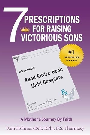 Seller image for 7 Prescriptions for Raising Victorious Sons: A Mother\ s Journey By Faith for sale by moluna