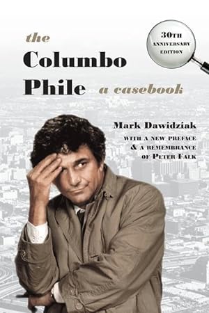 Bild des Verkufers fr The Columbo Phile: A Casebook zum Verkauf von moluna