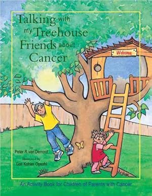 Seller image for Talking With My Treehouse Friends About Cancer for sale by GreatBookPrices