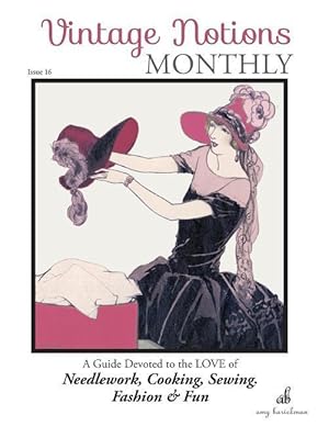Bild des Verkufers fr Vintage Notions Monthly - Issue 16: A Guide Devoted to the Love of Needlework, Cooking, Sewing, Fashion & Fun zum Verkauf von moluna
