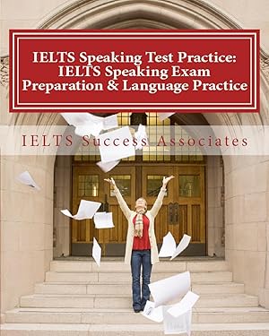 Bild des Verkufers fr IELTS Speaking Test Practice: IELTS Speaking Exam Preparation & Language Practice for the Academic Purposes zum Verkauf von moluna