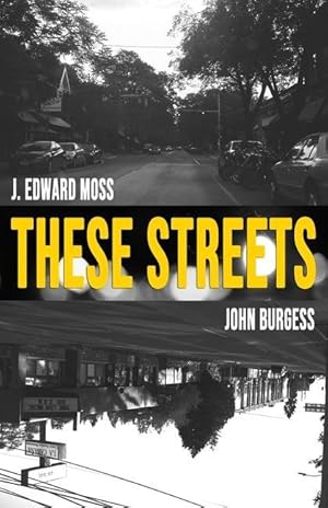 Bild des Verkufers fr These Streets: Poems by Jordan Edward Moss & John Burgess zum Verkauf von moluna