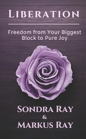 Immagine del venditore per Liberation: Freedom from Your Biggest Block to Pure Joy venduto da moluna