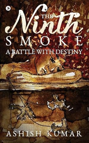 Bild des Verkufers fr The Ninth Smoke: A Battle with Destiny zum Verkauf von moluna