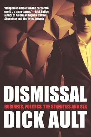 Seller image for Dismissal: Business, Politics, the Seventies and Sex for sale by moluna