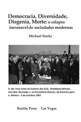 Bild des Verkufers fr Democracia, Diversidade, Disgenia, Morte: o colapso inexorvel das sociedades modernas zum Verkauf von moluna