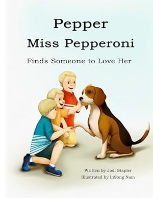 Bild des Verkufers fr Pepper Miss Pepperoni Finds Someone to Love Her zum Verkauf von moluna