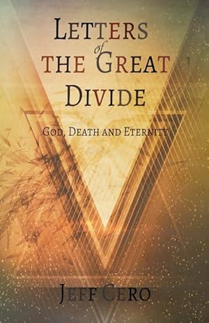 Bild des Verkufers fr Letters of the Great Divide: God, Death and Eternity zum Verkauf von moluna