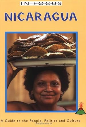 Seller image for Nicaragua In Focus: a Guide to the People, Politics and Culture (In Focus Guides) by Caistor, Nick, Plunkett, Hazel [Paperback ] for sale by booksXpress