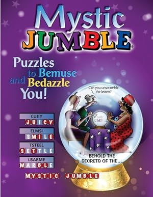 Imagen del vendedor de Mystic Jumble : Puzzles to Bemuse and Bedazzle You! a la venta por GreatBookPrices