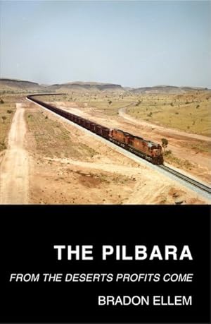 Seller image for Pilbara : From the Deserts Profits Come for sale by GreatBookPrices