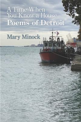 Bild des Verkufers fr A Time When You Know a House: Poems of Detroit zum Verkauf von moluna