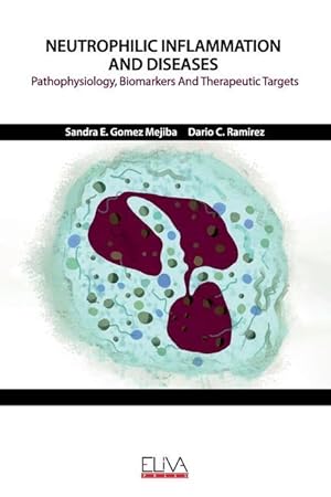 Bild des Verkufers fr Neutrophilic Inflammation and Diseases: Pathophysiology, Biomarkers and Therapeutic Targets zum Verkauf von moluna