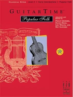 Seller image for GuitarTime Popular Folk, Level 2 / Early Intermediate, Classical Style by Philip Groeber, David Hoge, Leo Welch, Rey Sanchez [Sheet music ] for sale by booksXpress