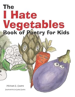 Bild des Verkufers fr The I Hate Vegetables Book of Poetry for Kids zum Verkauf von moluna