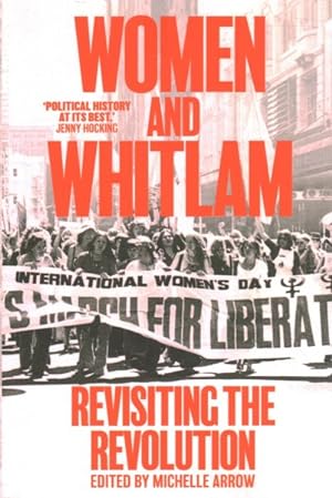 Bild des Verkufers fr Women and Whitlam : Revisiting the Revolution zum Verkauf von GreatBookPrices