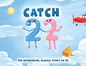 Bild des Verkufers fr Catch 22: The Neverending, Magical Story of 22 zum Verkauf von moluna