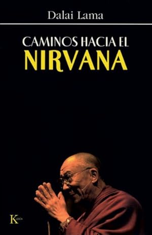 Bild des Verkufers fr Caminos hacia el Nirvana/ Many Ways to Nirvana -Language: Spanish zum Verkauf von GreatBookPrices