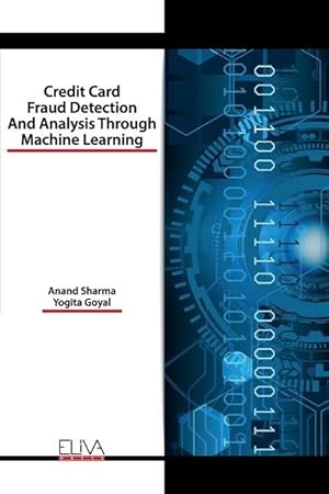 Bild des Verkufers fr Credit Card Fraud Detection and Analysis through Machine Learning zum Verkauf von moluna