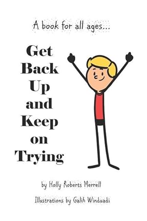 Bild des Verkufers fr Get Back Up and Keep On Trying: A book for all ages zum Verkauf von moluna