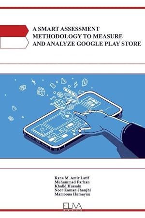 Bild des Verkufers fr A Smart Assessment Methodology to Measure and Analyze Google Play Store zum Verkauf von moluna