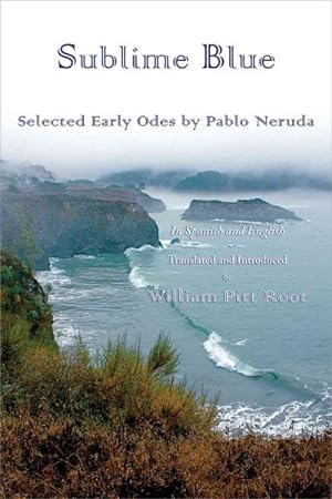 Seller image for Sublime Blue : Selected Early Odes by Pablo Neruda -Language: spanish for sale by GreatBookPrices