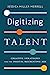 Imagen del vendedor de Digitizing Talent: Creative Strategies for the Digital Recruiting Age [Soft Cover ] a la venta por booksXpress