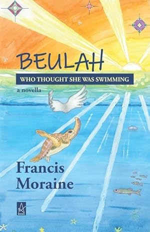 Bild des Verkufers fr Beulah Who Thought She Was Swimming: A novella zum Verkauf von moluna