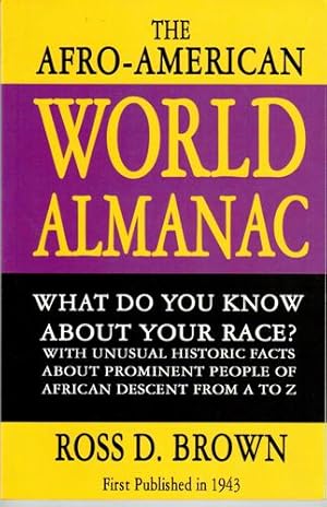 Imagen del vendedor de The Afro-American World Alamanac: What Do Your Know About Your Race? With Unusual Historic Facts About Prominent People of African Descent From A to Z by Brown, Ross D. Reverend [Paperback ] a la venta por booksXpress