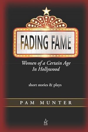 Seller image for Fading Fame: Women of a Certain Age in Hollywood for sale by moluna