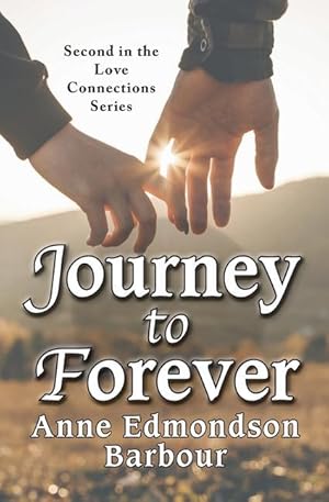 Bild des Verkufers fr Journey to Forever: Second in the Love Connection Series zum Verkauf von moluna