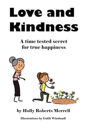 Bild des Verkufers fr Love and Kindness: A time tested secret for true happiness zum Verkauf von moluna