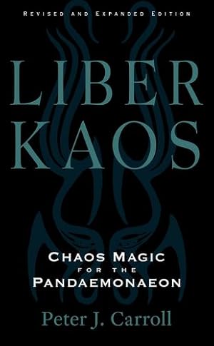 Imagen del vendedor de Liber Kaos: Chaos Magic for the Pandaemonaeon (Revised and Expanded Edition) by Carroll, Peter J. [Paperback ] a la venta por booksXpress