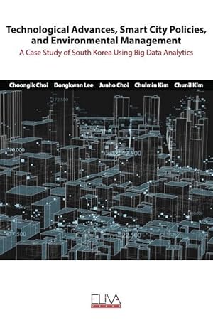 Bild des Verkufers fr Technological advances, smart city policies, and environmental management: A case study of South Korea using big data analytics zum Verkauf von moluna