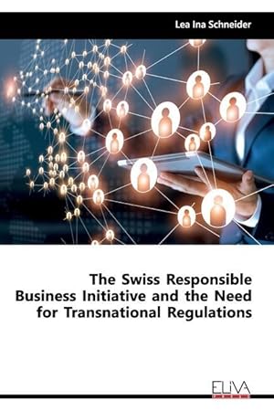 Bild des Verkufers fr The Swiss Responsible Business Initiative and the Need for Transnational Regulations zum Verkauf von moluna