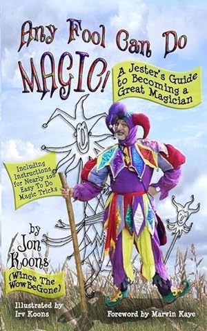 Seller image for Any Fool Can Do Magic!: A Jester\ s Guide to Becoming a Great Magician for sale by moluna