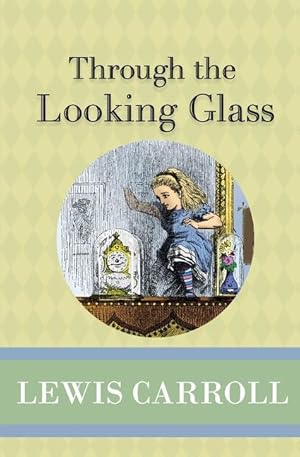 Image du vendeur pour Through the Looking Glass mis en vente par moluna