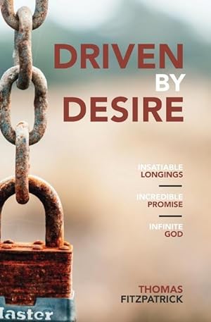 Bild des Verkufers fr Driven By Desire: Insatiable Longings, Incredible Promises, Infinite God zum Verkauf von moluna