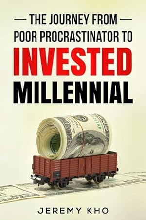 Bild des Verkufers fr The Journey from Poor Procrastinator to Invested Millennial zum Verkauf von moluna