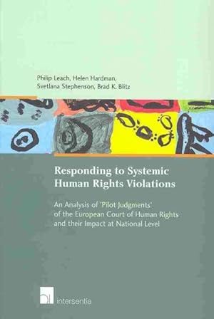 Immagine del venditore per Responding to Systemic Human Rights Violations : An Analysis of Pilot Judgments of the European Court of Human Rights and Their Impact at National Level venduto da GreatBookPrices