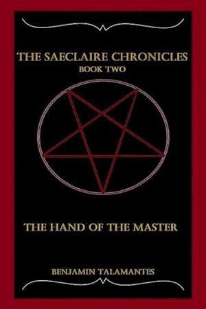 Bild des Verkufers fr The Saeclaire Chronicles: The Hand of the Master zum Verkauf von moluna