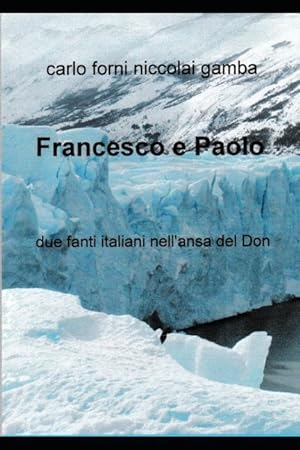 Seller image for Francesco E Paolo: Due Fanti Italiani Nell\ ansa del Don for sale by moluna