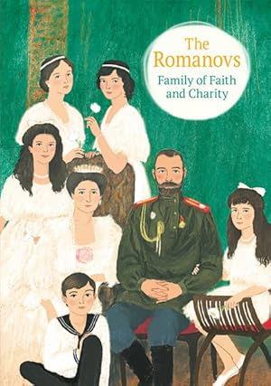 Imagen del vendedor de Romanovs : Family of Faith and Charity a la venta por GreatBookPrices