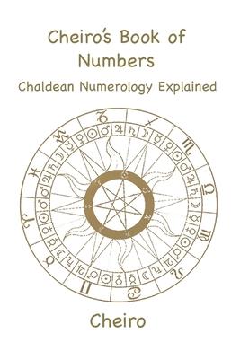 Imagen del vendedor de Cheiro\ s Book of Numbers: Chaldean Numerology Explained a la venta por moluna