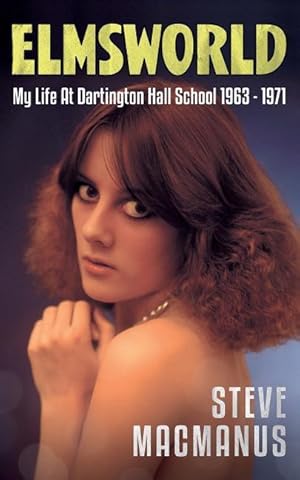 Bild des Verkufers fr Elmsworld: My Life at Dartington Hall School 1963 -1971 zum Verkauf von moluna