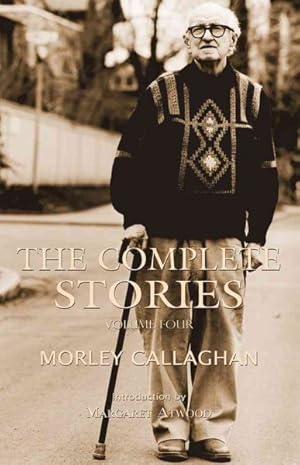 Imagen del vendedor de Complete Stories of Morley Callaghan a la venta por GreatBookPrices