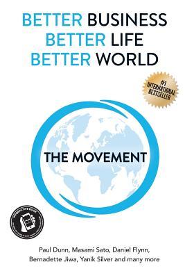 Bild des Verk�ufers f�r Better Business, Better Life, Better World: The Movement zum Verkauf von moluna