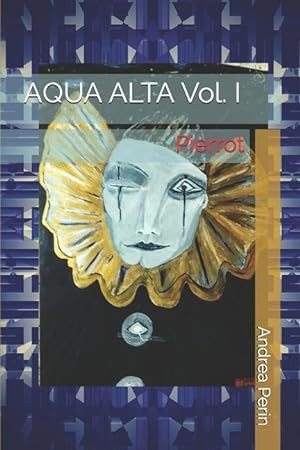 Bild des Verkufers fr AQUA ALTA Vol. I: Pierrot zum Verkauf von moluna
